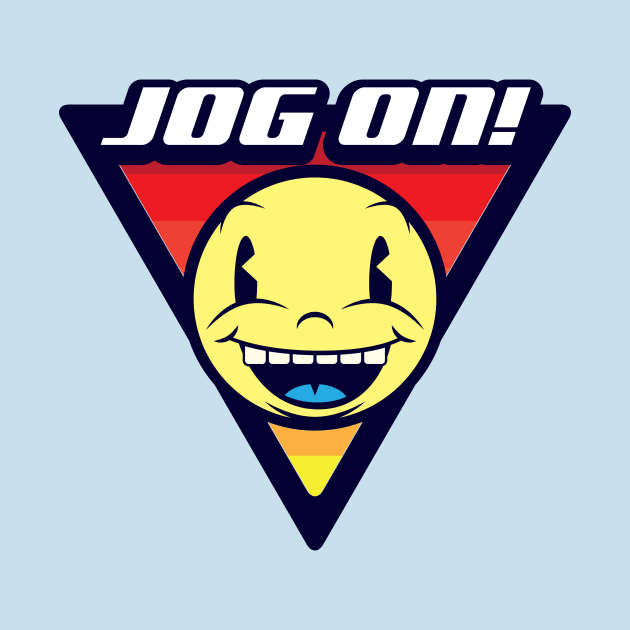 JOG ON! by Space Monkey Designs