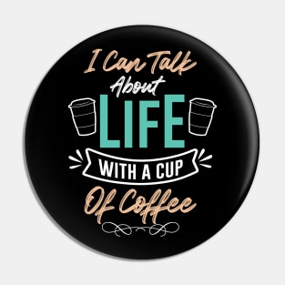 Funny Cup of Coffee Tee Coffee lover must have Pin