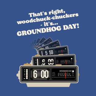 Woodchuck-chuckers! Groundhog Day Alarm Clock T-Shirt