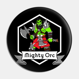 Mighty Orc Pin