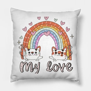 My Rainbow Cat is My Valentine Pillow