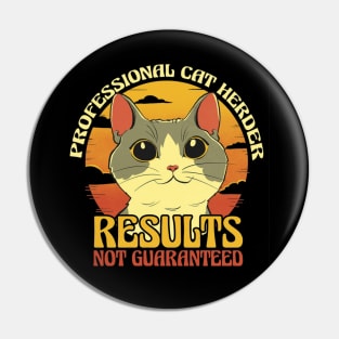 Profesional cat herder, resultsnot guaranteed funny retro vantage Pin