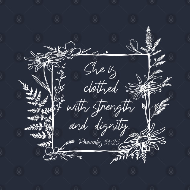 She Is Clothed Wildflower Frame Bible Verse by Move Mtns