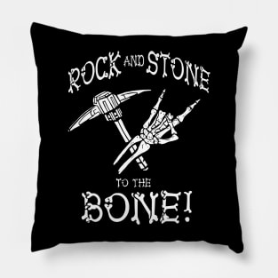 Rock and Stone... to the BONE - Deep Rock Galactic Fan Art Pillow