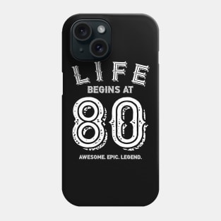 Life begins at 80 Phone Case