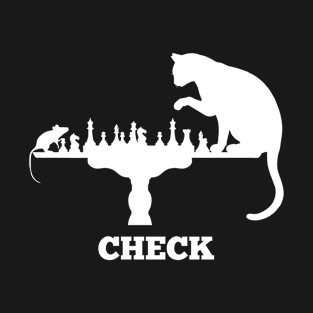 Chess A Game Of Cat And Mouse T-Shirt