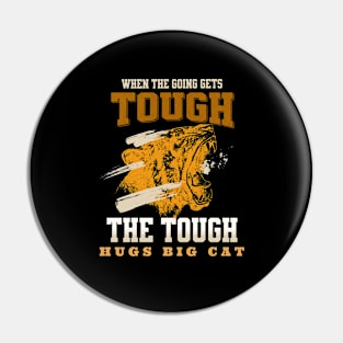 The Tough Hugs Cat Lion Nature Fun Good Vibes Free Spirit Pin