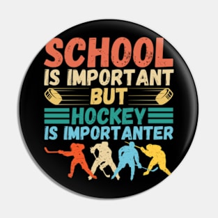 School is important But Hockey is importanter Pin