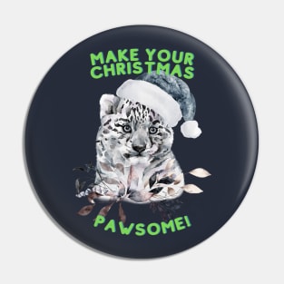 Make Your Christmas PAWsome! (sno leopard cub) Pin