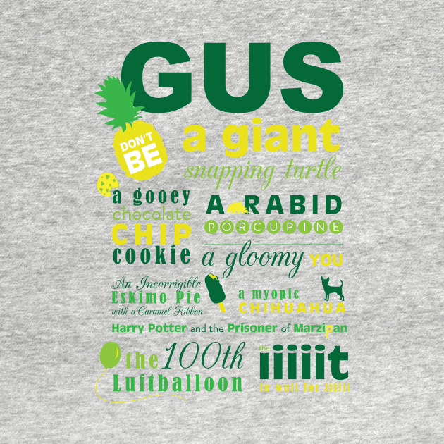 Discover Gus, don't be ... - Psych - T-Shirt