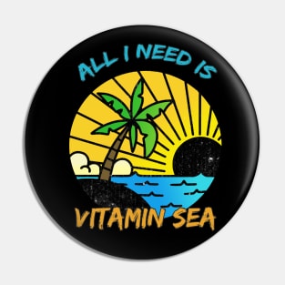 All I Need Is Vitamin Sea Pin