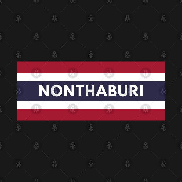 Nonthaburi City in Thailand Flag by aybe7elf