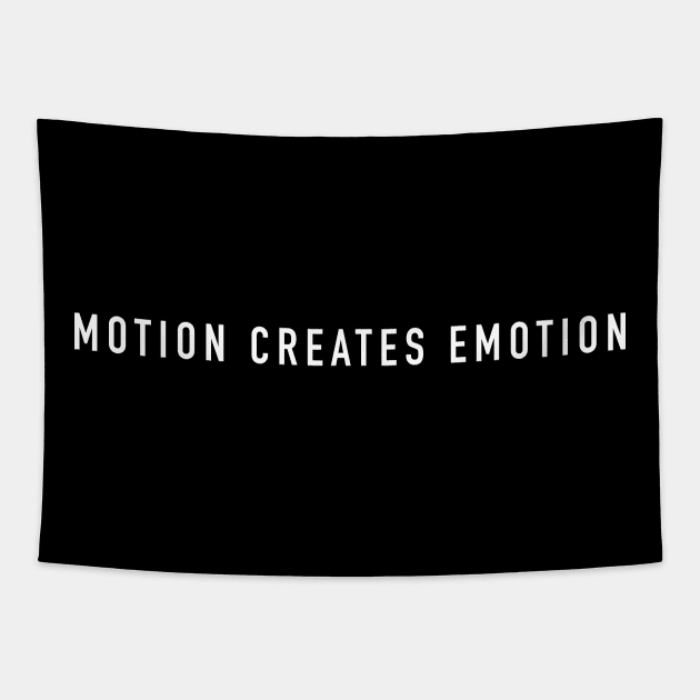 Motion creates emotion Tapestry by sunima