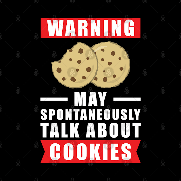 Warning May Spontaneously Talk About Cookies by DesignWood Atelier