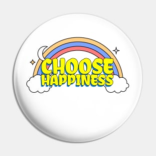 Choose Happiness Pin