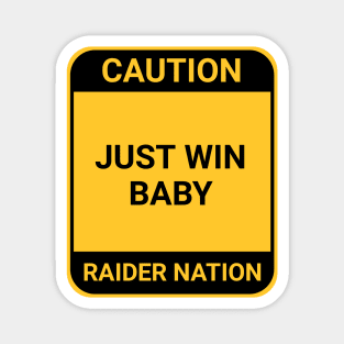 JUST WIN BABY Magnet