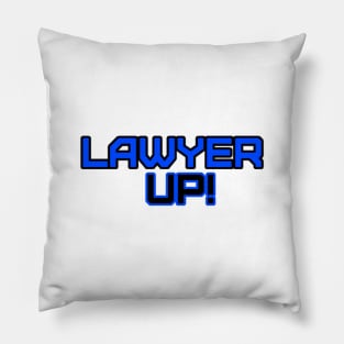 Lawyer Up! Pillow