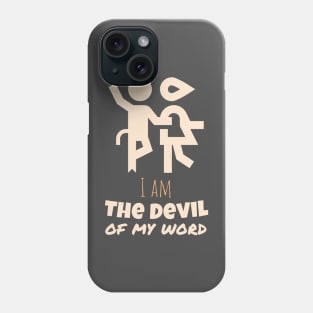 I am the devil of my word - Lucifer Phone Case