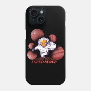 I need space, Funny Astronaut Alien graphic, Introvert social distancing Sarcasm humor, UFO outer space planets lover, Men Women Phone Case