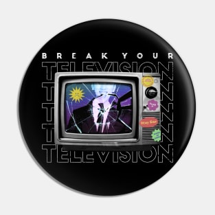 Break Your Television // Anti TV Collage Art // Break Your TV Pin