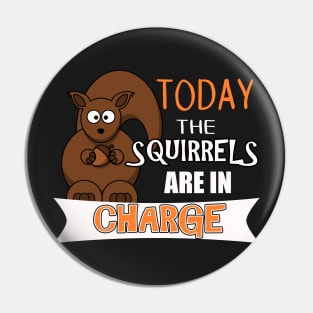 The ADHD Squirrel - The Squirrels Are in Charge Pin