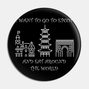 I WANT TO EAT AROUND WORLD SHOWCASE Pin