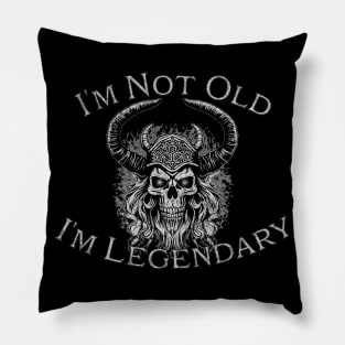 Im Not Old, Im Legendary Skull Pillow