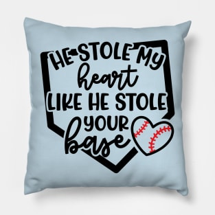 He Stole My Heart Like He Stole Your Base Baseball Mom Cute Funny Pillow