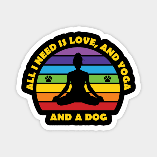 All I Need Is Love and Yoga and A Dog Magnet