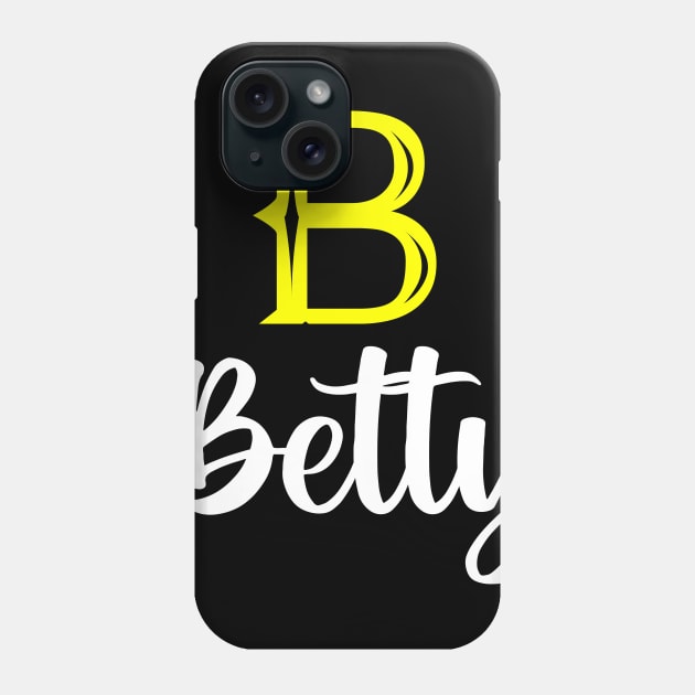 I'm A Betty ,Betty Surname, Betty Second Name Phone Case by overviewtru