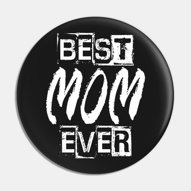 Best Mom Ever Pin by Vitalitee