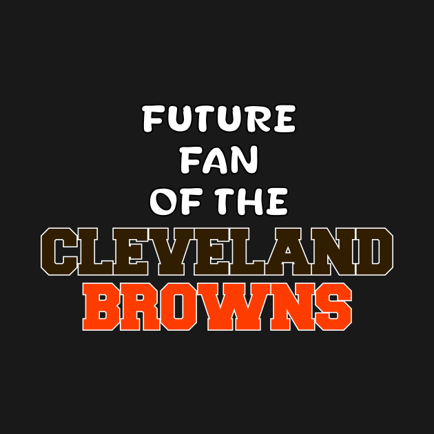 Future Fan of The Cleveland Browns by godtierhoroscopes