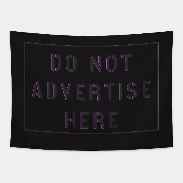 DO NOT ADVERTISE HERE Tapestry by BenCowanArt