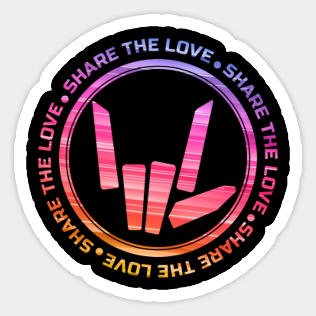 Download SHARE THE LOVE - Share The Love - Sticker | TeePublic