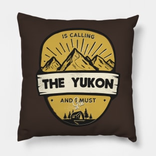 The Yukon is Calling Pillow