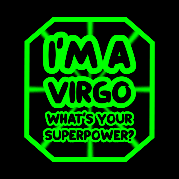 I'm a virgo, what's your superpower? by colorsplash