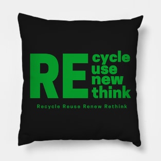 Recycle Reuse Renew Rethink Pillow