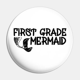 First Grade Teacher - First Grade Mermaid Pin