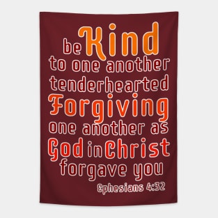 Be Kind to One Anther, Ephesians 4:32 Bible Verse Tapestry