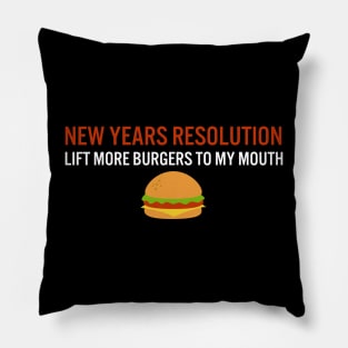 New years resolution: lift more burgers to my mouth Pillow