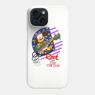 Rock with Din The Dog Phone Case