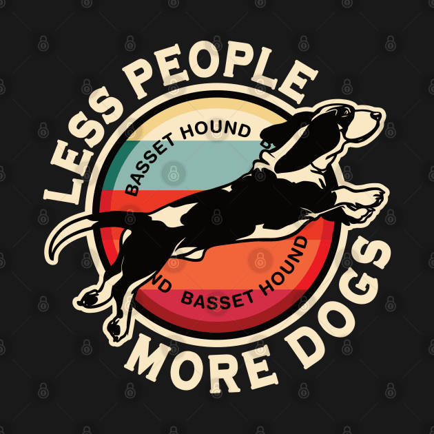 Basset Hound Less People More Dogs by RadStar