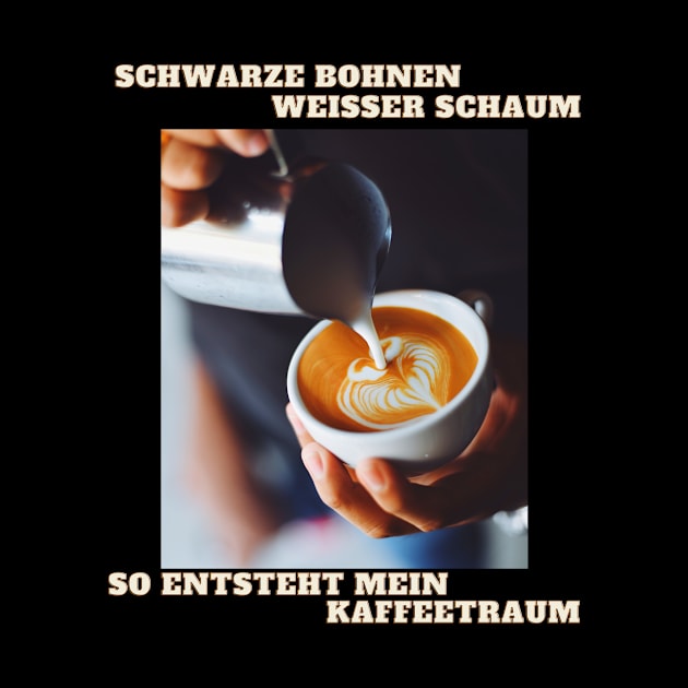 Kaffee Traum - Bohnen Schaum - Coffee Tasse by Maggini Art