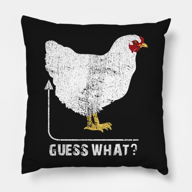 Guess What?  Chicken Butt!! Pillow by ckandrus