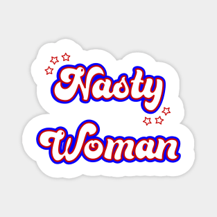 Nasty Woman Magnet