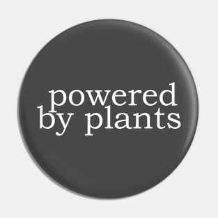 powered by plants ~ white Pin