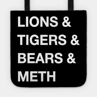 Lions & Tigers & Bears & Meth Tote