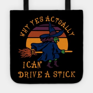 why yes actually i can drive a stick Tote