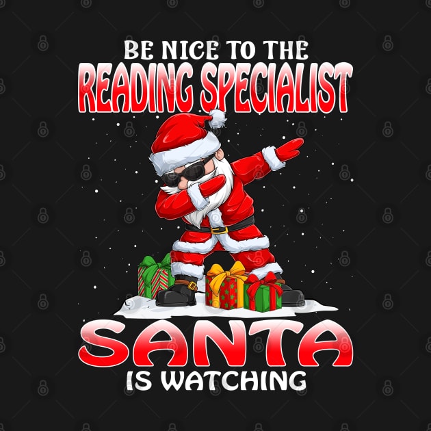 Be Nice To The Reading Specialist Santa is Watching by intelus