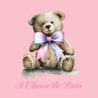 I Choose the Bear vs Man Meme Teddy Bear Coquette T-Shirt